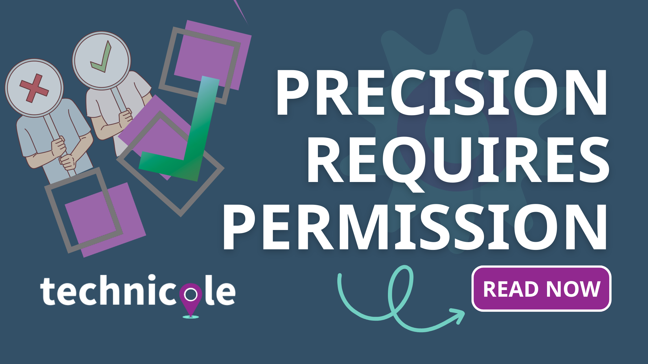 precision requires permission - Technicole blog post image